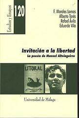 Invitación a la libertad. La poesía de Manuel Altolaguirre.