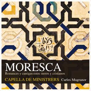 Moresca. Romances y cantigas entre moros y cristianos