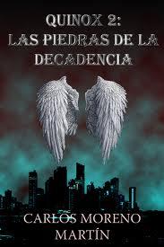 Quinox 2: Las piedras de la decadencia, de Carlos Moreno Martin