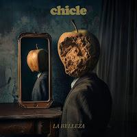 Chicle estrenan La Belleza, su disco