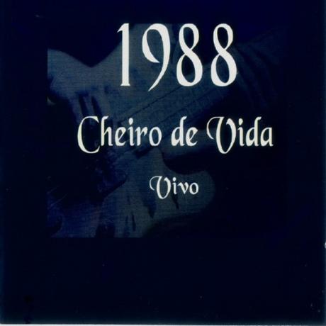 Cheiro de Vida - 1988 Vivo (2000)
