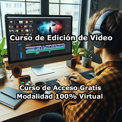 Curso de Edición de Video Modalidad 100% Virtual de Acceso Gratis