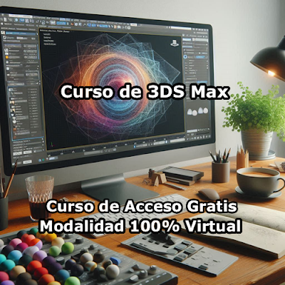 Curso de 3DS Max Modalidad 100% Virtual de Acceso Gratis