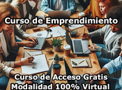 Curso Emprendimiento Modalidad 100% Virtual Acceso Gratis