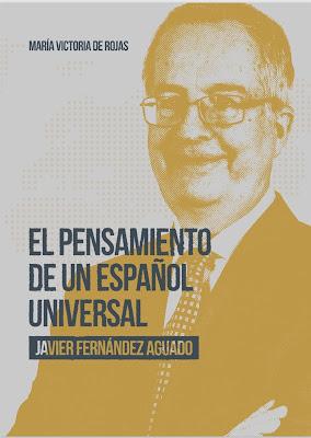 El pensamiento de un español universal, Javier Fernández Aguado