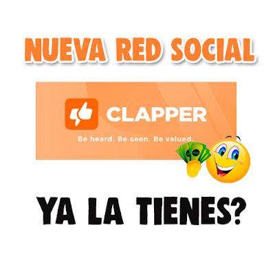 Te presento a CLAPPER la nueva red social para monetizar!! Te presento a CLAPPER la nueva red social para monetizar!!