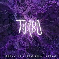 Hermana Furia estrenan Turbo como nuevo single