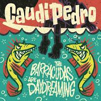 Caudi Pedro estrenan The Barracudas Are Daydreaming como nuevo single