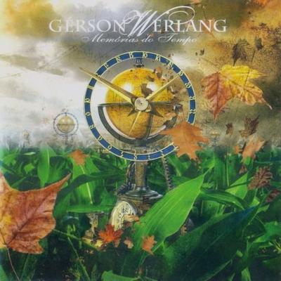 Gerson Werlang - Memorias do Tempo (2008) Gerson Werlang - Memorias do Tempo (2008)