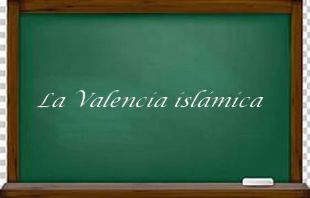 Valencia ciudad musulmana