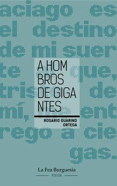 LA ÚLTIMA PRIMAVERA. A HOMBROS DE GIGANTES - ROSARIO GUARINO