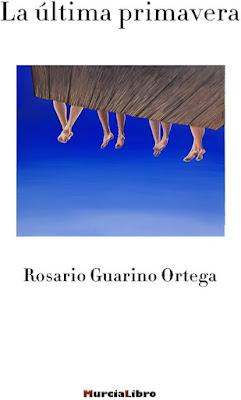 LA ÚLTIMA PRIMAVERA. A HOMBROS DE GIGANTES - ROSARIO GUARINO