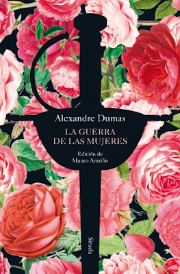 LA GUERRA DE LAS MUJERES: ¡Una novela de Alejandro Dumas!