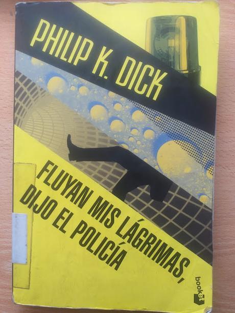 Fluyan mis lágrimas, dijo el policía, de Philip K. Dick