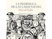 península casas vacías, David Uclés