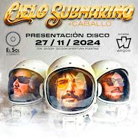 Concierto de Cielo Submarino y Caballo en El Sol