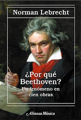 Norman Lebrecht. ¿Por qué Beethoven?