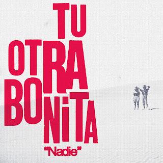 TU OTRA BONITA: 'NADIE'