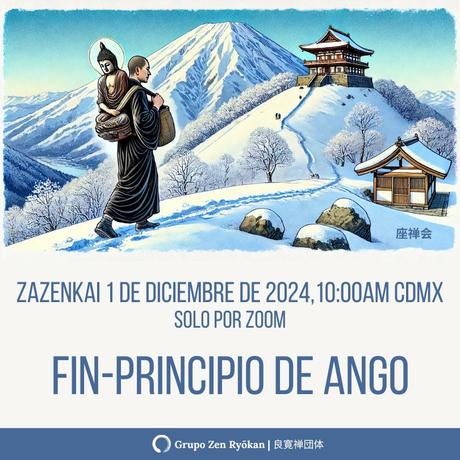 Zazenkai 1 de diciembre de 2024. Fin-principio de Ango
