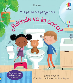 ¿Adónde va la caca? (Katie Daynes y Dan Taylor).