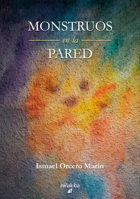 MONSTRUOS EN LA PARED - ISMAEL ORCERO