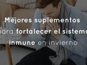 Mejores suplementos para fortalecer sistema inmune invierno