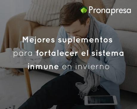 Mejores suplementos para fortalecer el sistema inmune en invierno