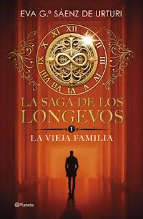 La saga de los longevos. La vieja familia. Eva García Sáenz de Urturi