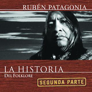 Rubén Patagonia - Historia del Folklore 2da Parte (2006) Rubén Patagonia - Historia del Folklore 2da Parte (2006)