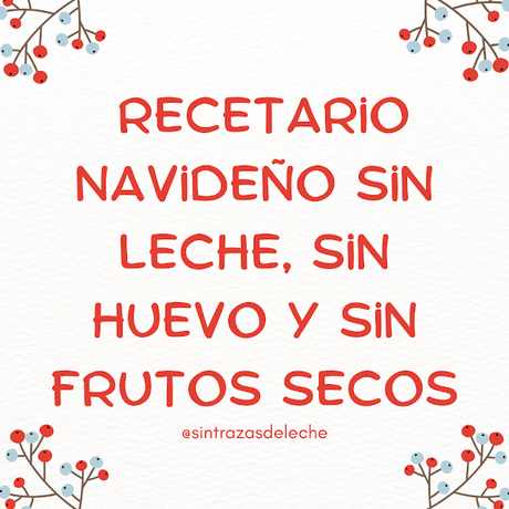 🎄 Recetario Navideño Sin Leche, Sin Huevo y Sin Frutos Secos 🎄