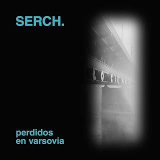 SERCH - PERDIDOS EN VARSOVIA + HIMNOS SIN VOZ SERCH - PERDIDOS EN VARSOVIA + HIMNOS SIN VOZ