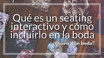 Qué es un seating interactivo y cómo incluirlo en la boda