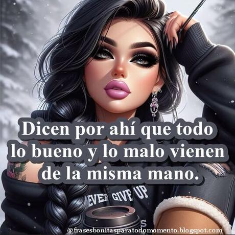 Dicen por ahí que todo lo bueno y lo malo vienen de la misma mano.