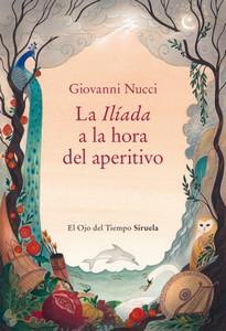 «La ‘Ilíada’ a la hora del aperitivo», de Giovanni Nucci