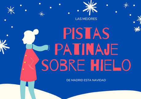 Pistas de Hielo en Madrid para la Navidad de 2024 Pistas de Hielo en Madrid para la Navidad de 2024