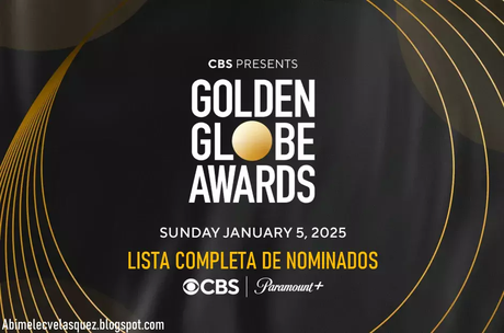 LISTA COMPLETA DE NOMINADOS A LOS GOLDEN GLOBES 2025
