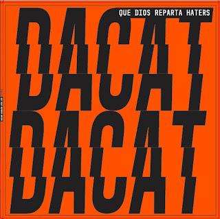 DA-CAT: 'QUE DIOS REPARTA HATERS' DA-CAT: 'QUE DIOS REPARTA HATERS'