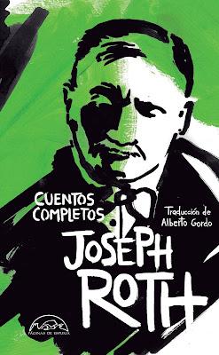 Joseph Roth. Cuentos completos Joseph Roth. Cuentos completos
