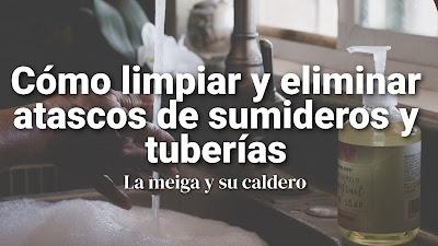 Cómo limpiar y eliminar atascos de sumideros y tuberías