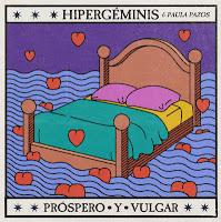 Hipergéminis estrena Próspero y Vulgar junto a Paula Pazos