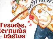 Opinión Tesoros, ternuras trastos Ilena Surducan