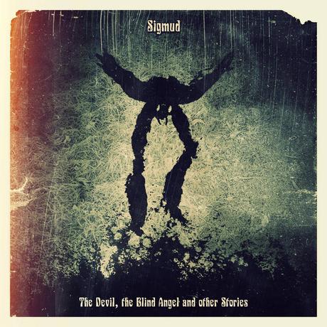 Sigmud - The Devil, the Blind Angel and other Stories (2024) Sigmud - The Devil, the Blind Angel and other Stories (2024)