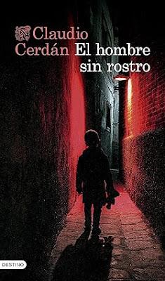 Reseña: El hombre sin rostro, Claudio Cerdán. (Destino, 17 de abril 2024) Reseña: El hombre sin rostro, Claudio Cerdán. (Destino, 17 de abril 2024)