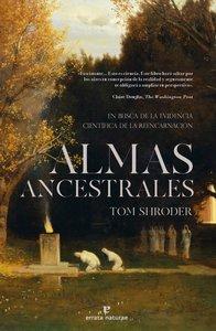 «Almas ancestrales. En busca de la evidencia científica de la reencarnación», de Tom Shroder