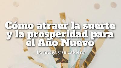 Cómo atraer la suerte y la prosperidad para el Año Nuevo