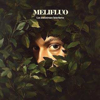 MELIFLUO: 'LOS MONSTRUOS INTERIORES' MELIFLUO: 'LOS MONSTRUOS INTERIORES'