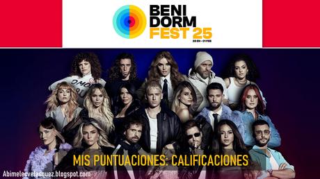 MIS PUNTUACIONES: BENIDORM FEST 2025 CALIFICACIONES