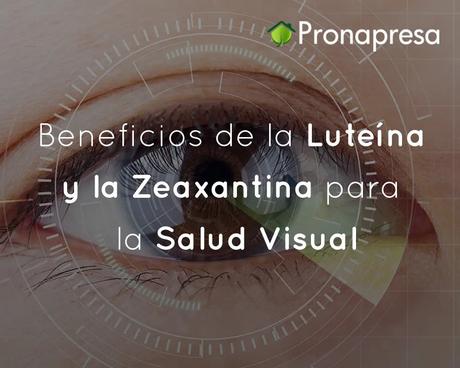 Beneficios de la Luteína y la Zeaxantina para la Salud Visual