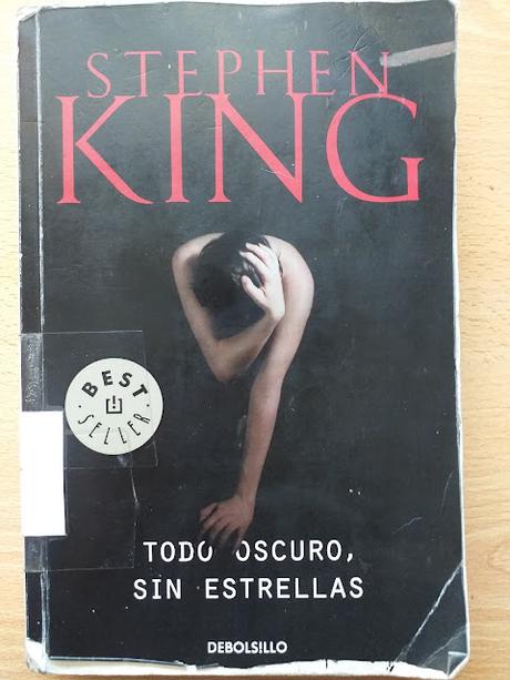 Todo oscuro, sin estrellas, de Stephen King Todo oscuro, sin estrellas, de Stephen King