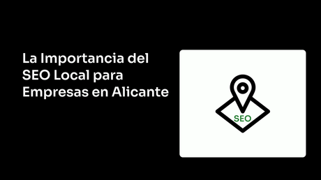 La Importancia del SEO Local para Empresas en Alicante articulo by ojsoluciones